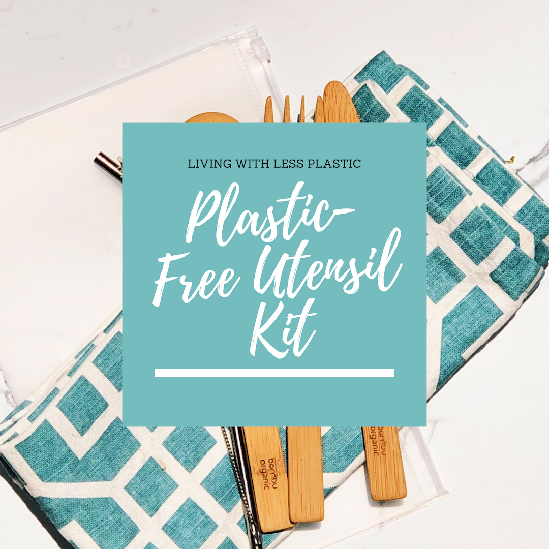 Top 4 Items to Keep in Your Plastic-Free Utensil Kit