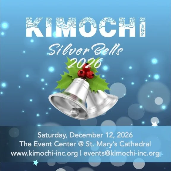 Kimochi’s Silver Bells Arts & Crafts and Food Fair will be a one-day event on SATURDAY, December 12, 2026, from 10:00 AM to 4:00 PM, in The Event Center at St. Mary’s Cathedral