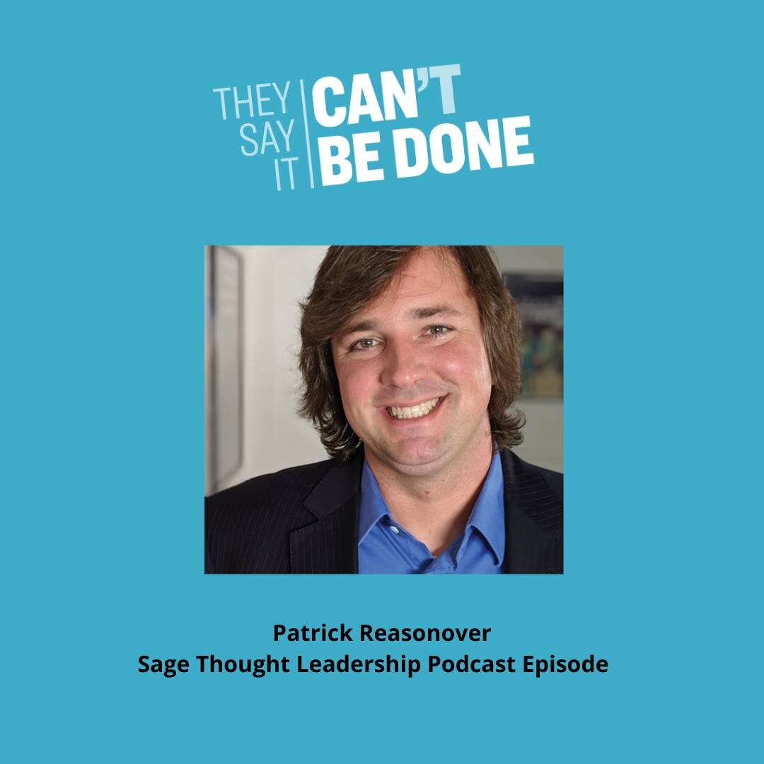 Patrick Reasonover stopped by the Sage Thought Leadership Podcast with Ed Kless to discuss They Say It Can't Be Done. Listen to the episode in full on iHeart, Apple Podcast, or Spotify! Link in Bio!!