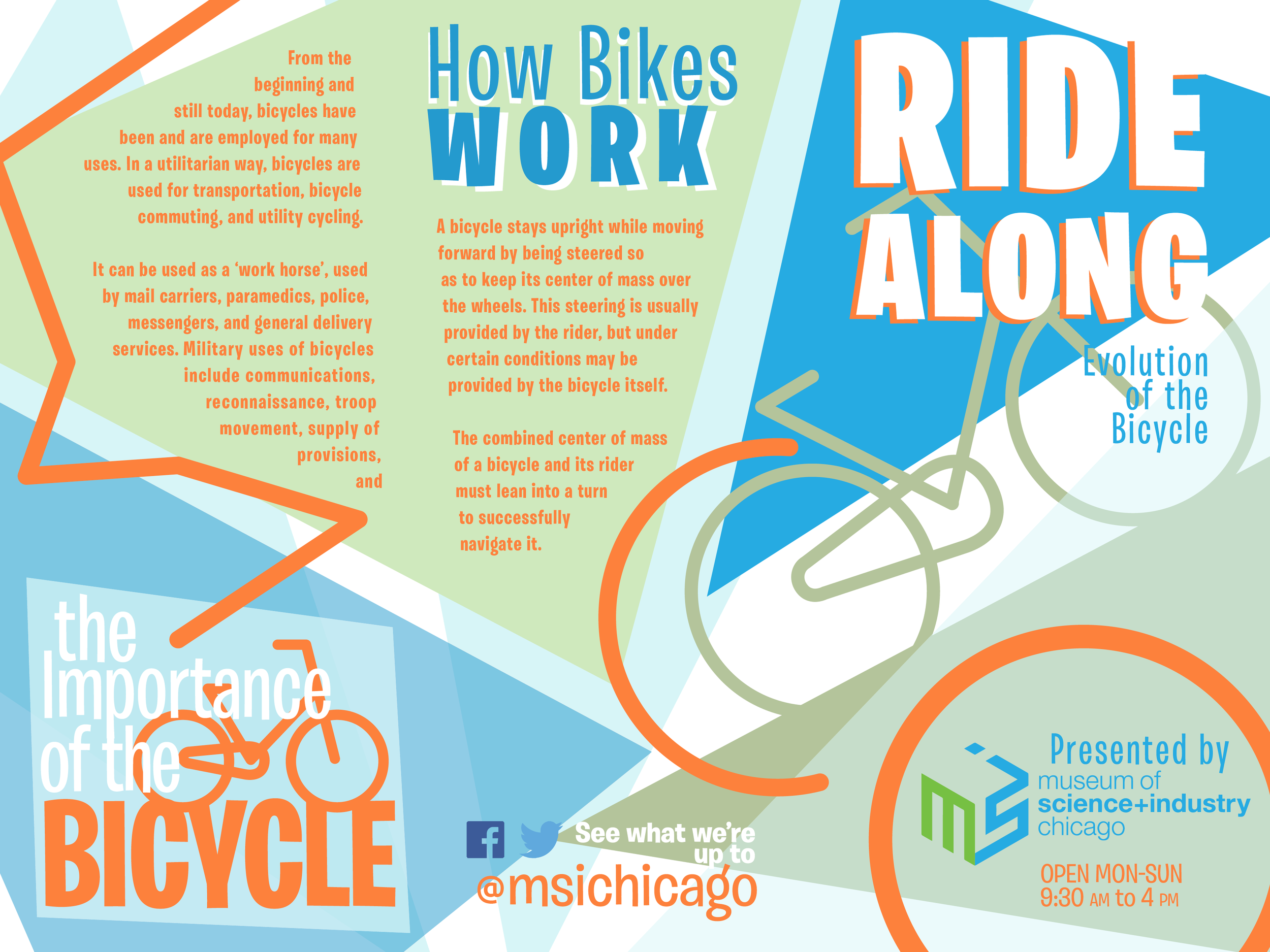  Museum of Science and Industry, Chicago   Communicate relatively low-excitement topic- history of bicycle- in eye-catching and intriguing manner   Viewer’s attention is grabbed and maintained by dynamic use of shape, corresponding layout design, and