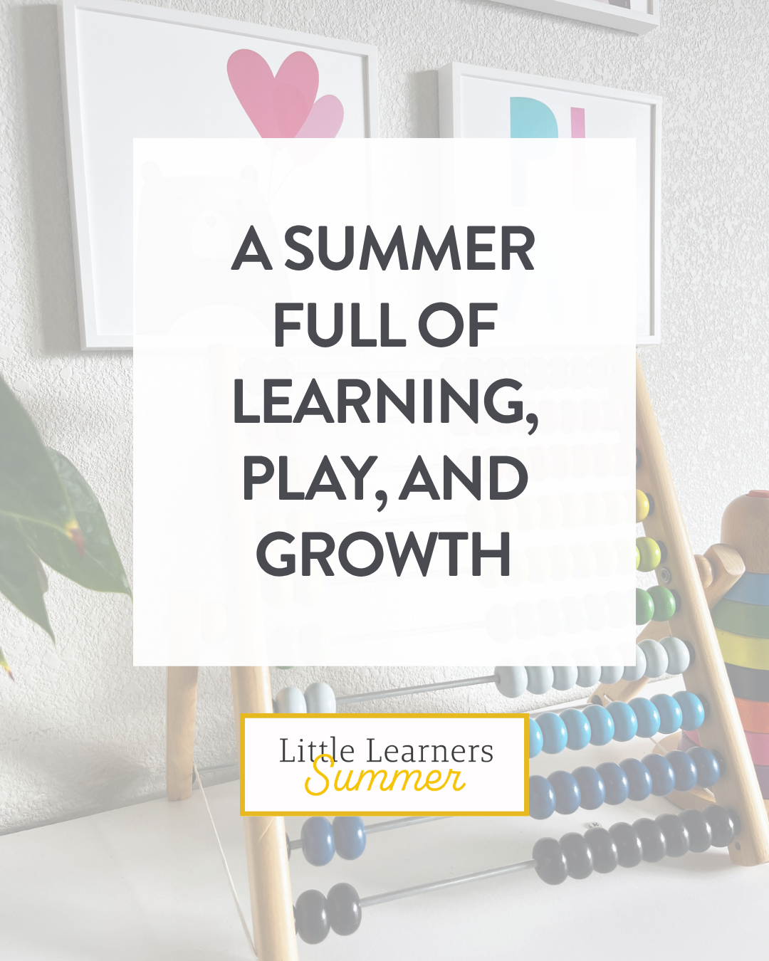 A Summer Full of Learning, Play, and Growth at Little Learners