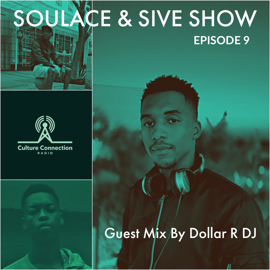 SOULACE &amp; SIVE SHOW Guest Mix By Dollar R DJ