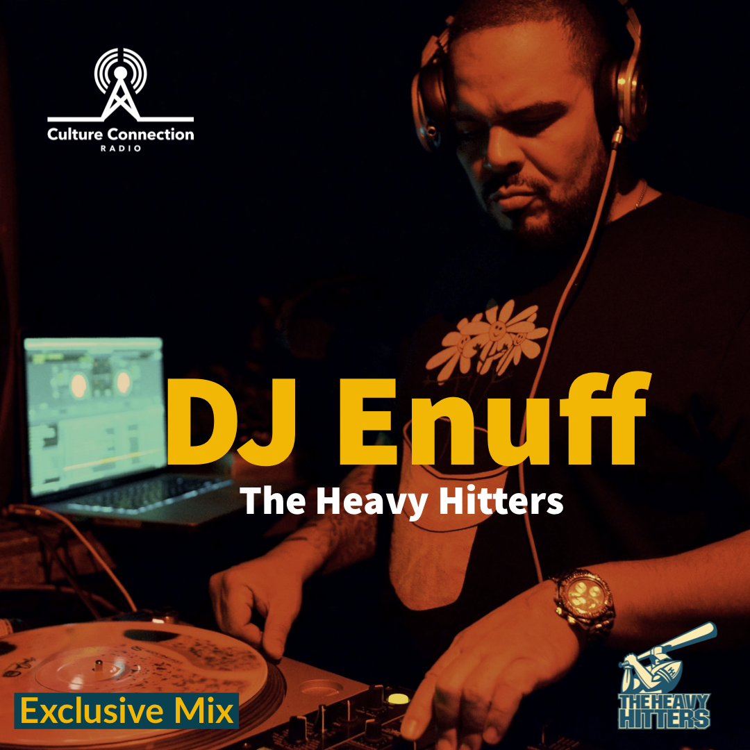 DJ Enuff (The Heavy Hitters) Exclusive Mix