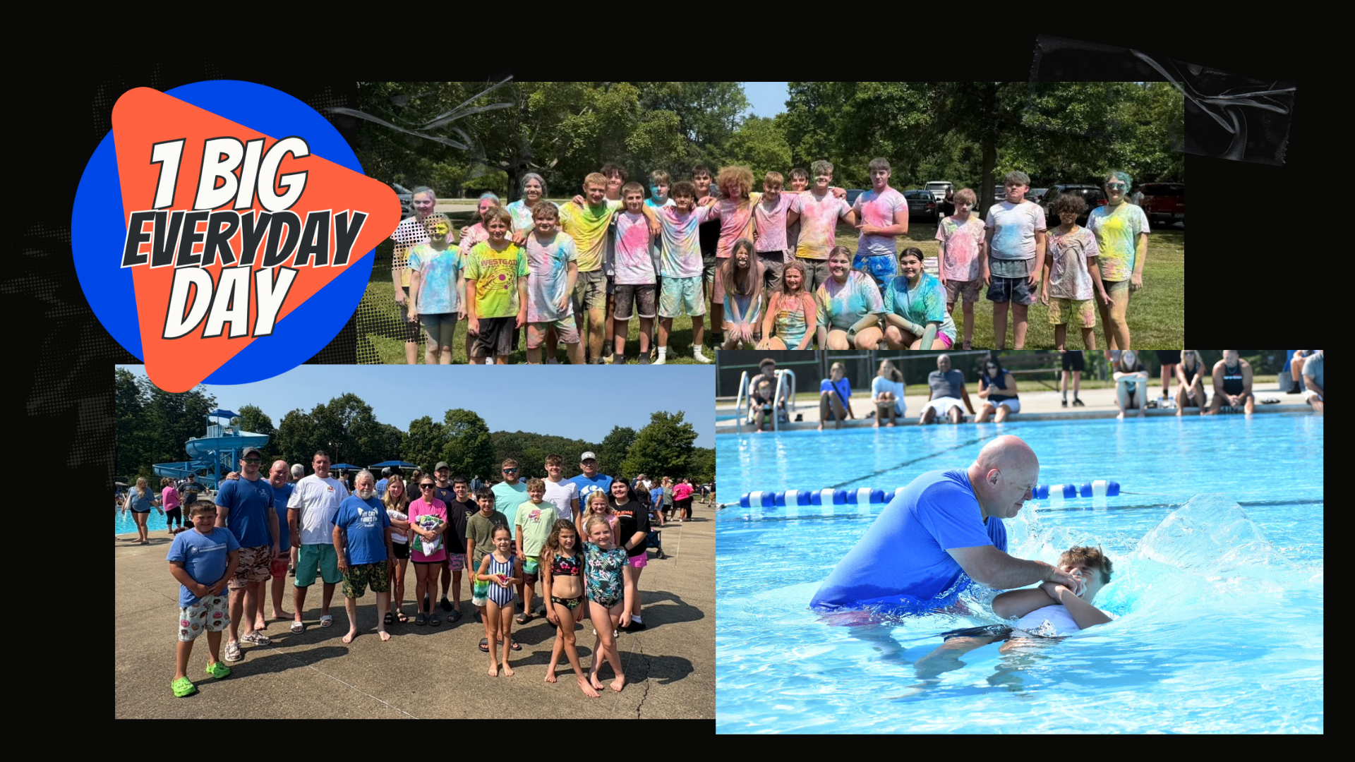 A collage of three photos showing children and adults at a summer event. The top photo features children covered in colorful powder outdoors. The bottom left photo shows a group of kids and adults standing by a pool with a water slide. The bottom right photo depicts a man helping a child in a swimming pool on a sunny day. A logo on the left says, '1 Big Everyday Day.'
