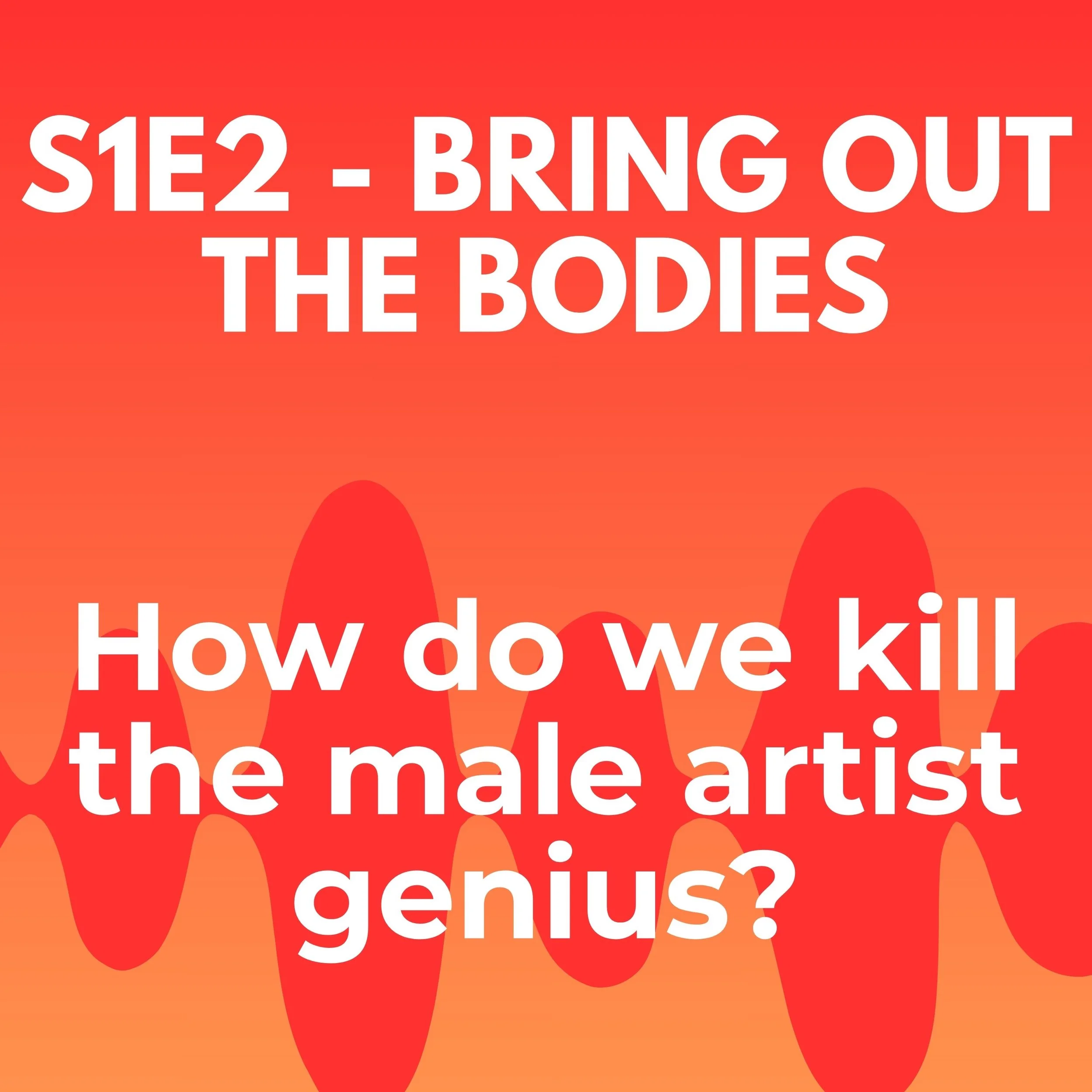 Shownotes: S1E2 Bring Out the Bodies