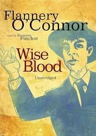 Faith + Fiction: Wise Blood