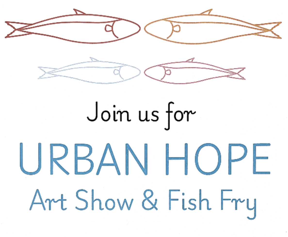 Urban Hope Art Show &amp; Fish Fry
