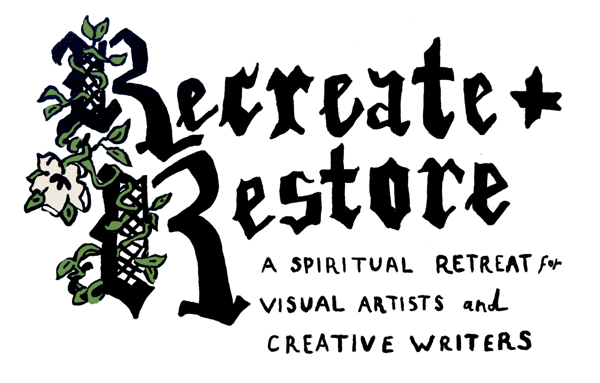 Recreate + Restore: A Spiritual Retreat for Visual Artists and Creative Writers
