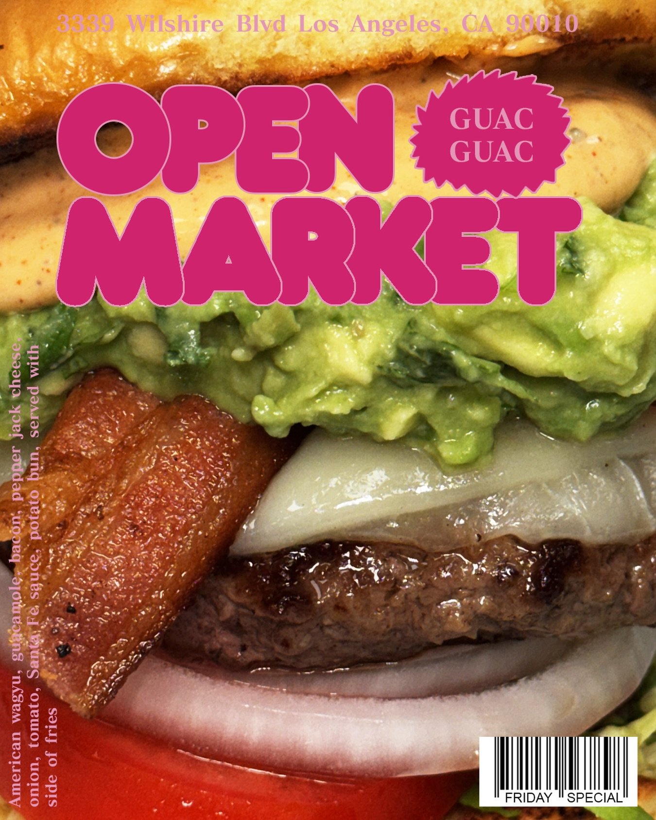 FRIDAY SPECIAL
GUAC GUAC 3000
Open Market&rsquo;s guacamole bacon fun burger.
So good you&rsquo;ll gobble it up.
Guac tuah!

GUAC GUAC 3000
- American wagyu
- guacamole
- bacon
- pepper jack cheese
- Santa Fe sauce
- tomato
- onion
- potato bun
- sid