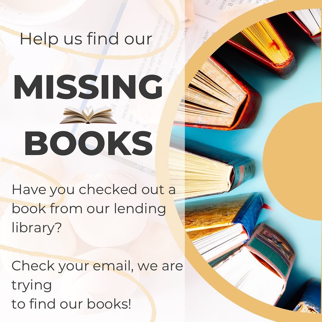Calling all book lovers!! We are trying to track down some books from our lending library. 
If you&rsquo;ve checked out a book before February of this year, please check your email. We would love to have these books for more families to borrow.
