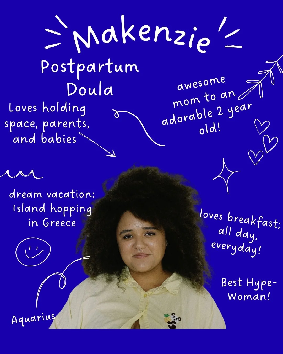 Meet Makenzie, y'all! Makenzie has been with our team for just over a year and is the perfect addition to our postpartum doula team!
Makenzie came to doula work after her own pregnancy, birth, and postpartum journey. After realizing how vital communi