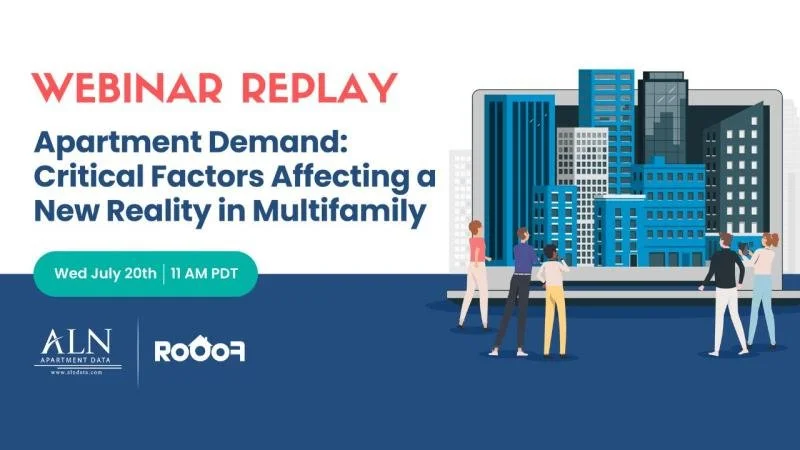 Webinar: Apartment Demand. Critical Factors Affecting a New Reality in Multifamily