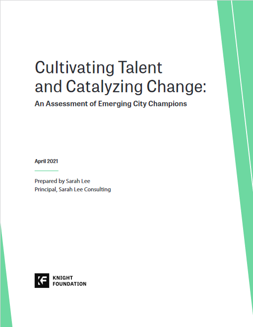 New Report for Knight Foundation: Cultivating Talent and Catalyzing Change