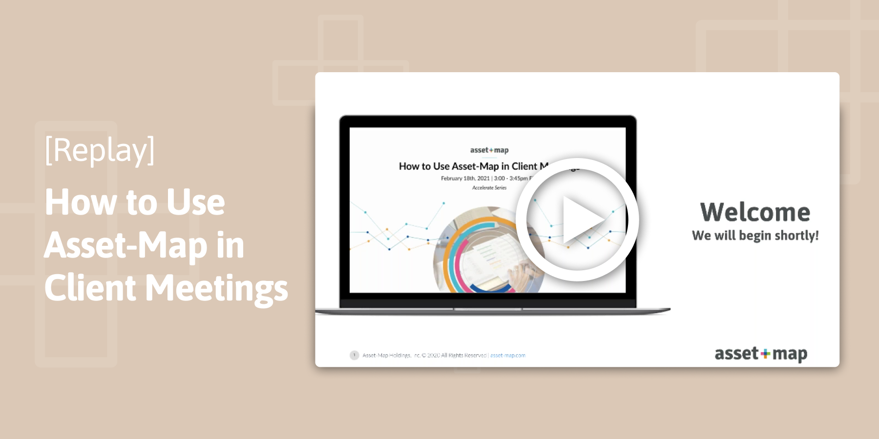Webinar Replay: Accelerate Series | How to Use Asset-Map in Client Meetings