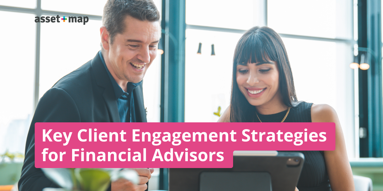 Key Client Engagement Strategies for Financial Advisors