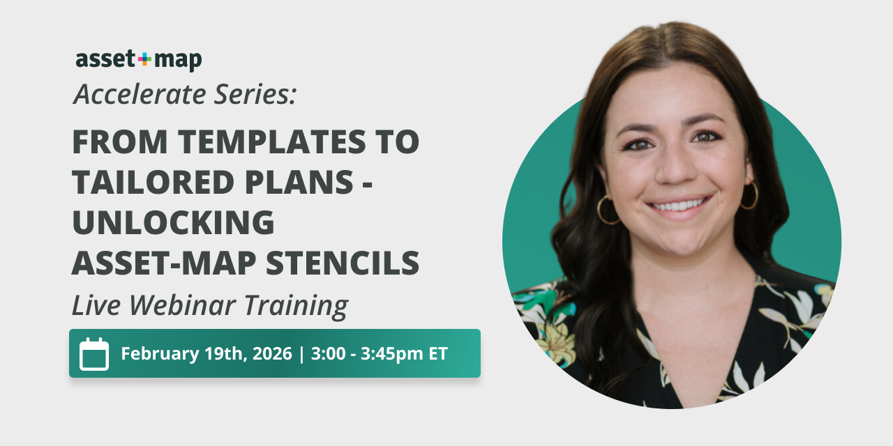 Live Training Webinar: From Templates to Tailored Plans - Unlocking Asset-Map Stencils