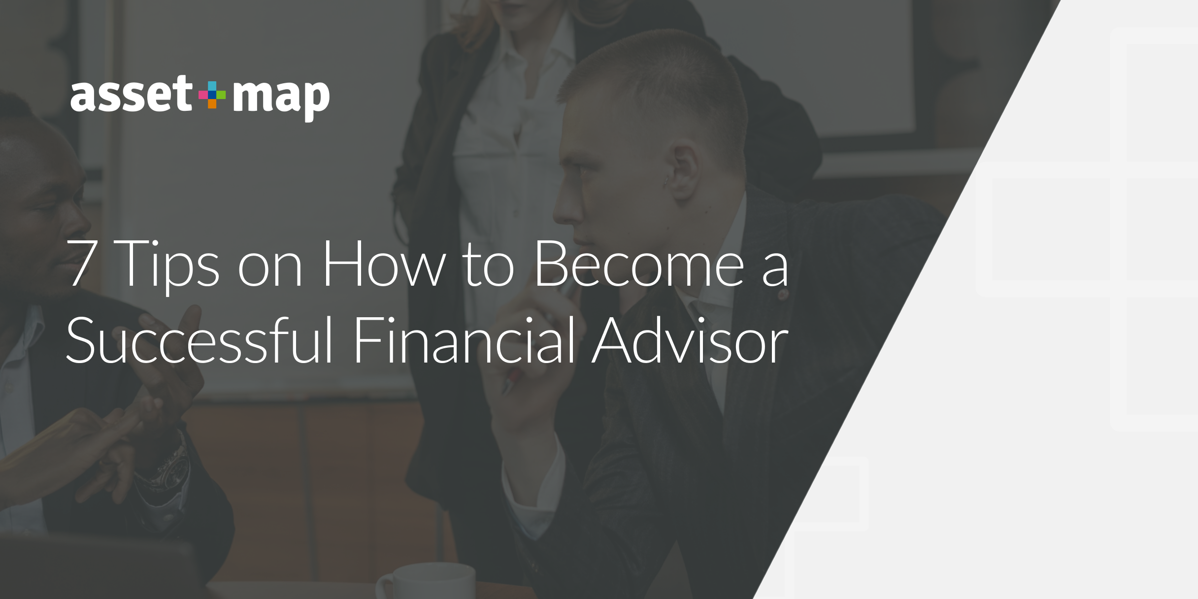 How to Become a Successful Financial Advisor — Asset-Map
