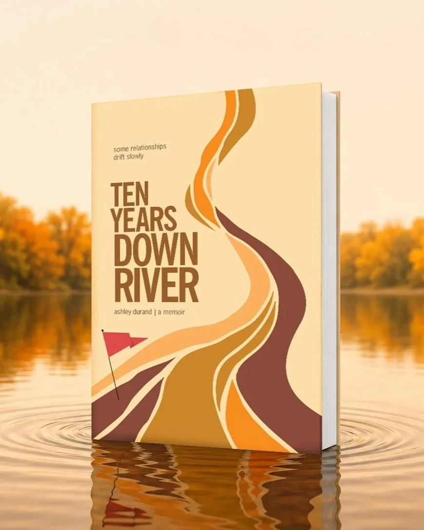 Ten Years Downriver 