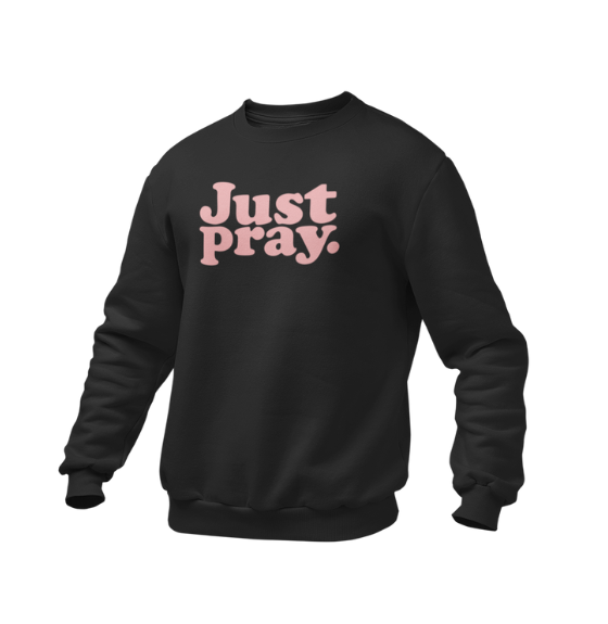 Just Pray Sweatshirt (Fall Pink)