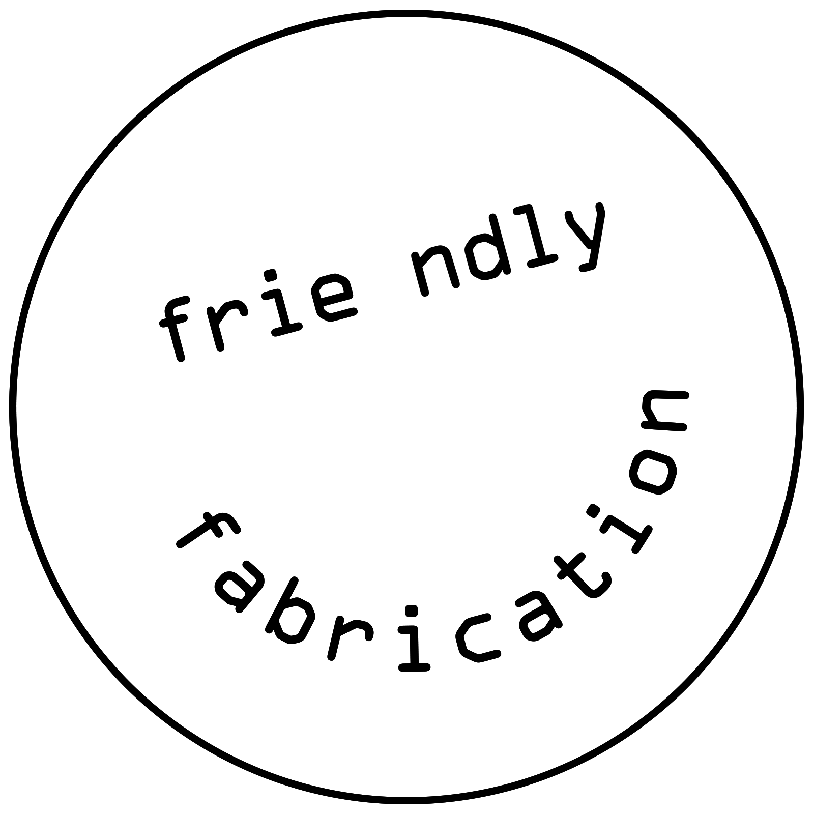 friendly fabrication