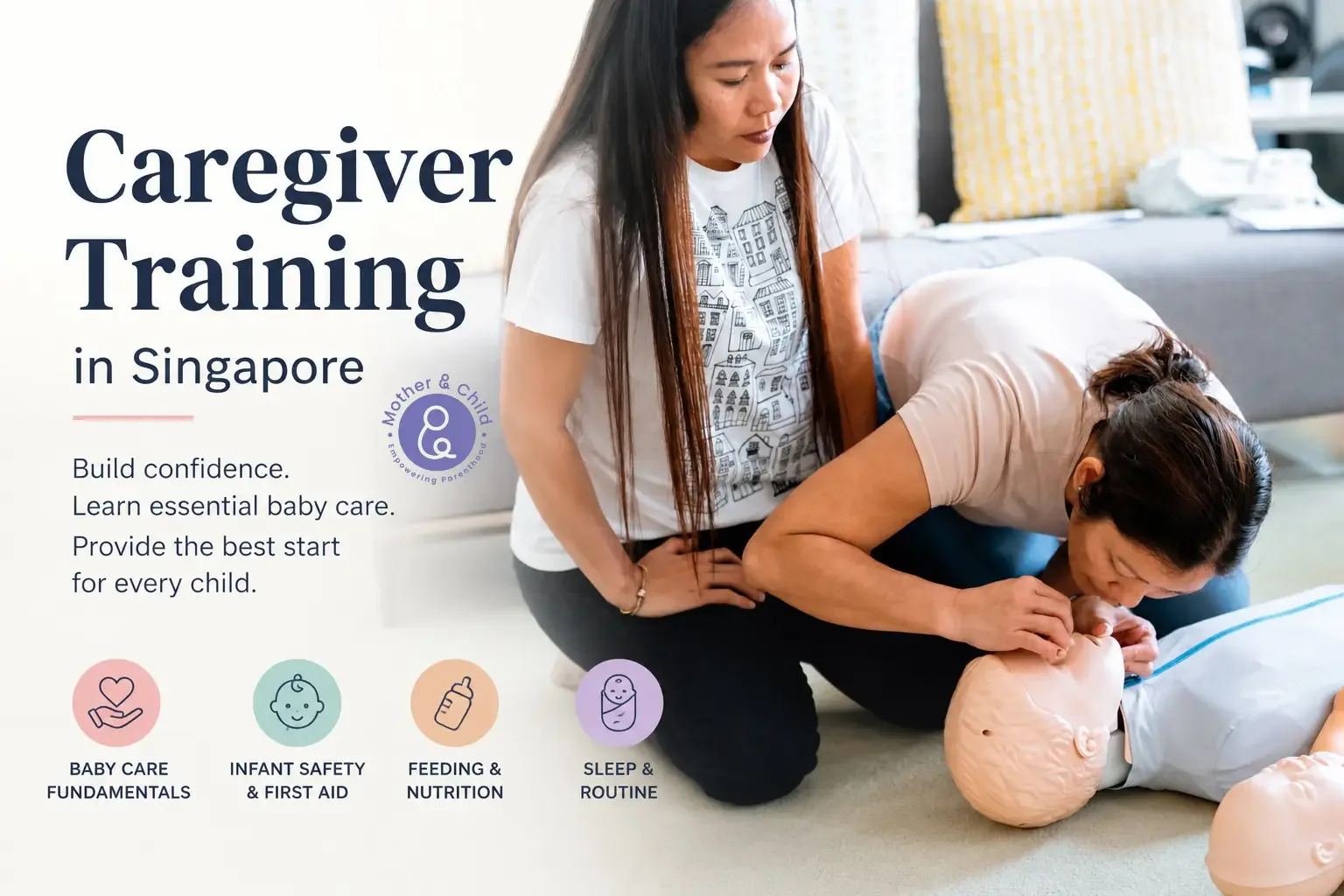 Caregiver training session in Singapore demonstrating infant first aid and baby care techniques using a baby mannequin to ensure safe and aligned caregiving practices.