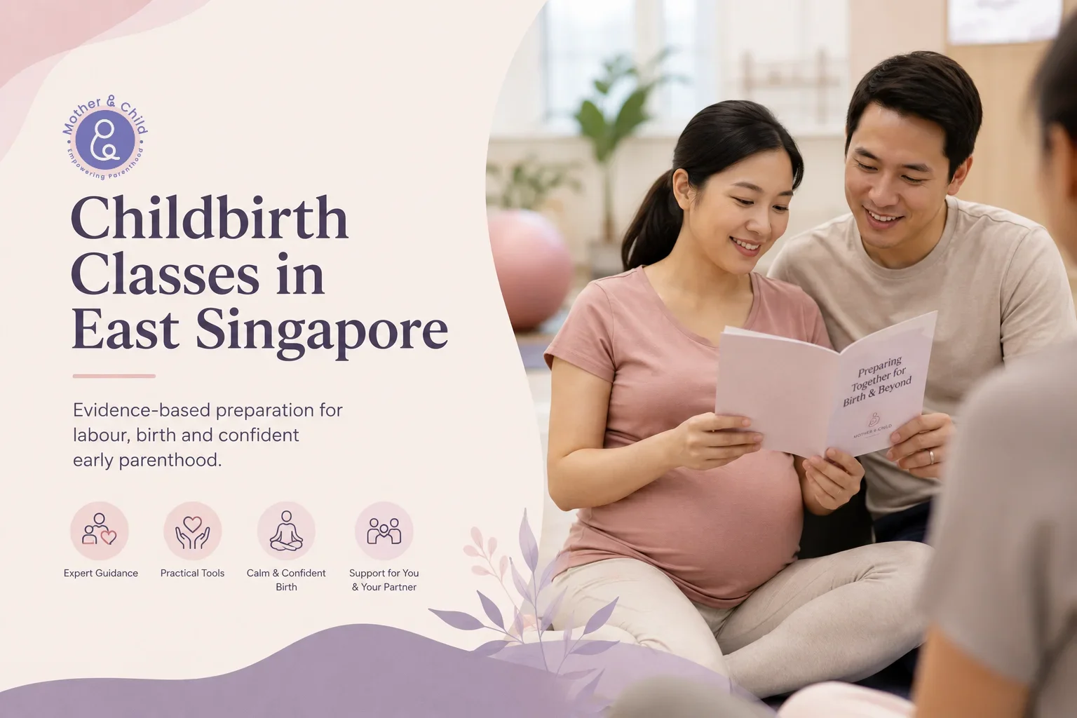 Expectant parents attending a childbirth class in East Singapore, learning labour preparation, breathing techniques, newborn care, breastfeeding, and partner support from an experienced childbirth educator.