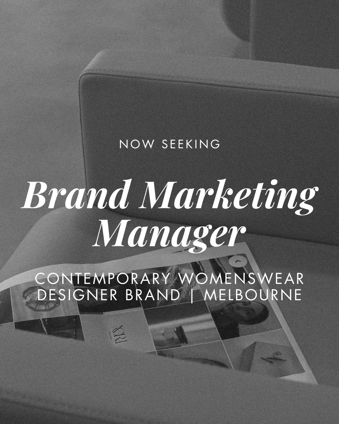 New Opportunity I Brand Marketing Manager
Contemporary Womenswear Designer Brand I Melbourne, Vic 

Are you a visionary marketer with a love for fashion, digital storytelling, and building brands that empower and inspire? 

Our client is an establish