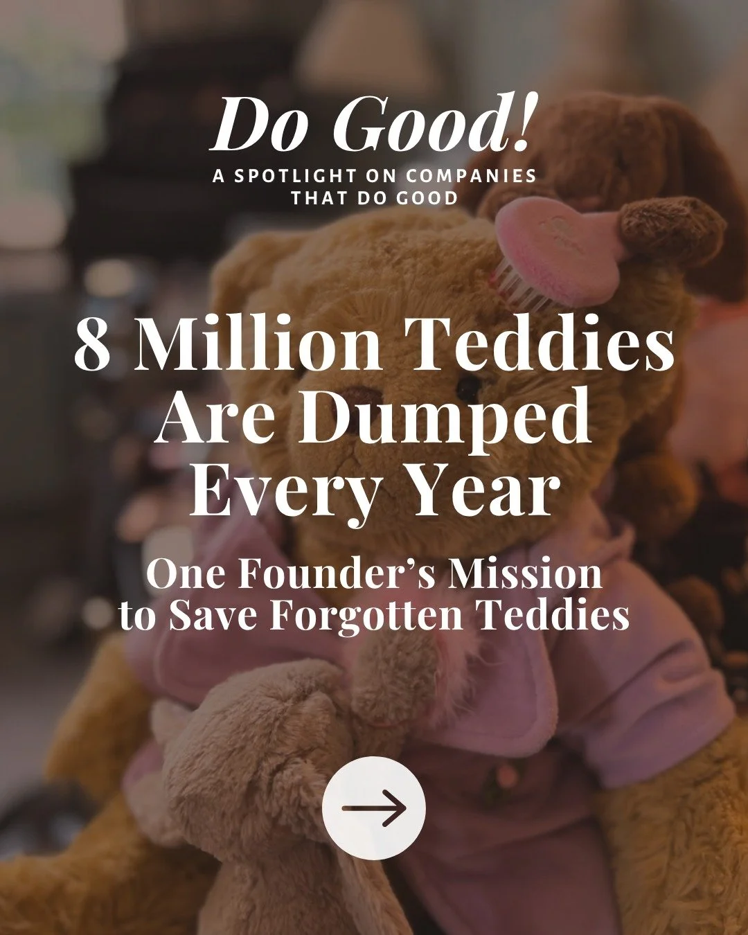 This week on our Do Good series: a heartwarming twist on closing the loop, starting in the kids' aisle 🧸♻️

Did you know that over 8 million stuffed toys are thrown away every year?
Burned. Buried. Forgotten.

Charlotte Liebling looked at that pile 