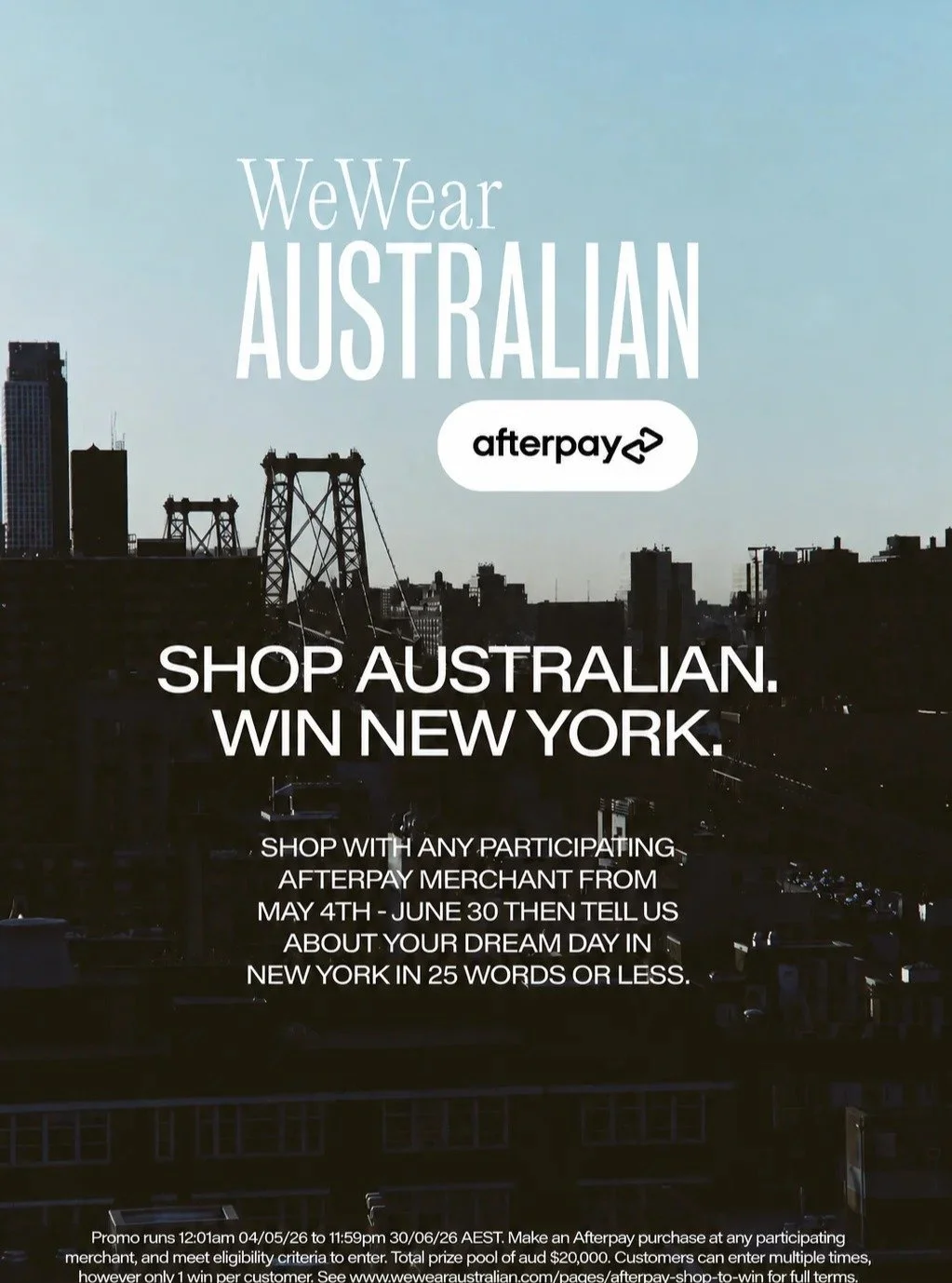 Great news for anyone who shops Australian!

@wewear_australian x @afterpayau is giving away a trip to NYC for two, and all it takes is shopping the brands you already love.

Shop with any participating Afterpay merchant between 4 May and 30 June, th