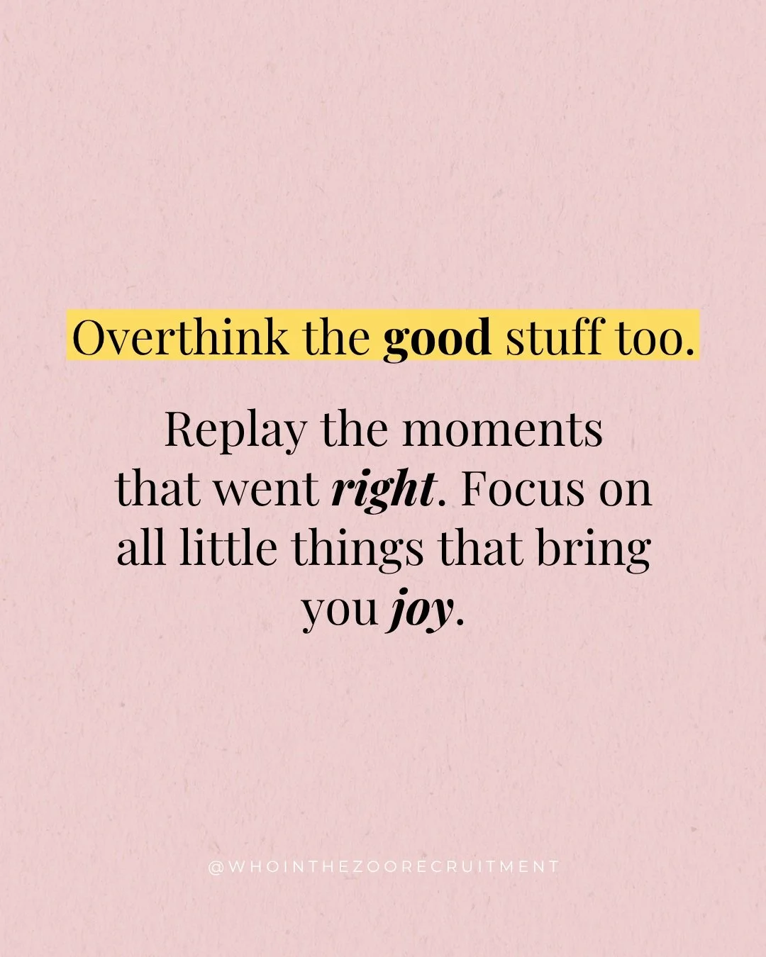 Monday reminder: overthink the good stuff too. Replay the moments that went right, focus on the little things that bring you joy. What's one good thing you're replaying from last week? 💛