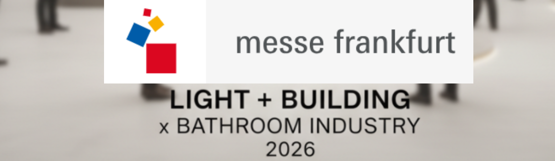Curated insights from Messe Frankfurt Light + Building 2026 for the global bathroom &amp; lighting industry.
