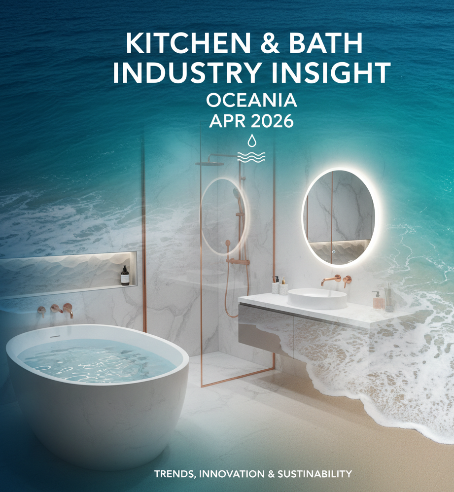 Oceania Kitchen &amp; Bath Market Insight (April 2026)