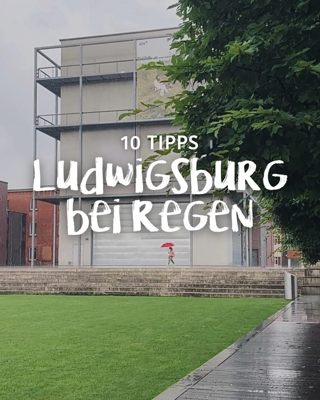 [Anzeige] ☔ Schlechtes Wetter? Gibts nicht. Nur die falschen Ausflugspl&auml;ne! 😜 Wir haben uns in Ludwigsburg umgeschaut und 10 Ideen gesammelt, mit denen selbst der graueste Regentag richtig Spa&szlig; machen kann.

👉 Kommentiere mit deinem lieb