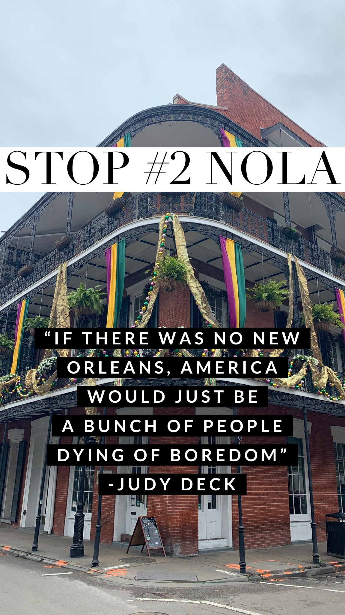 Stop #2 New Orleans aka The Big Easy