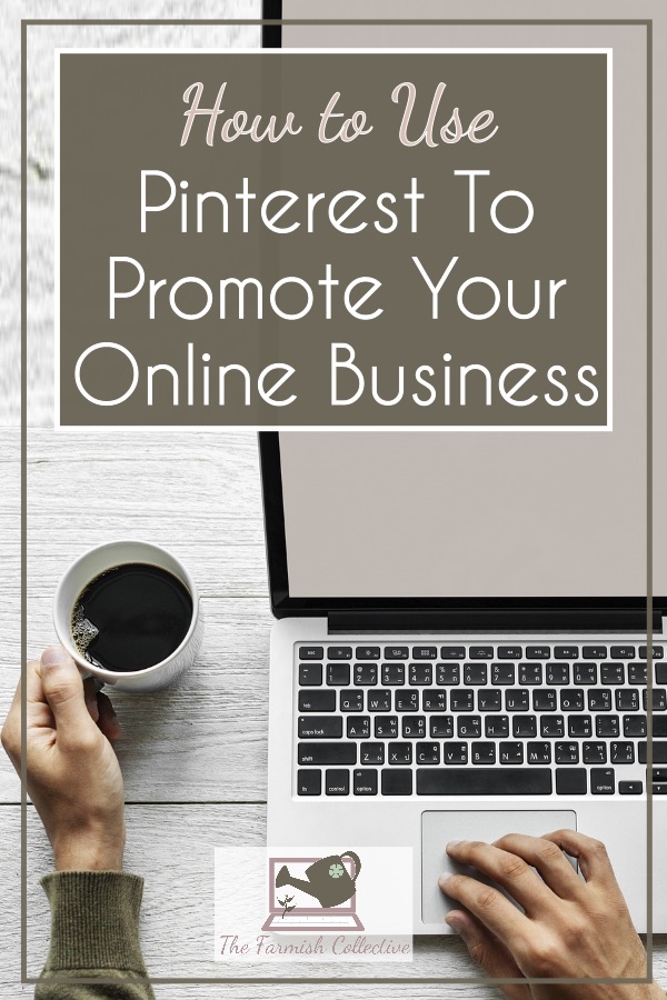 how-to-use-pinterest-to-Promote-your-Online-Business-Pinable.jpg