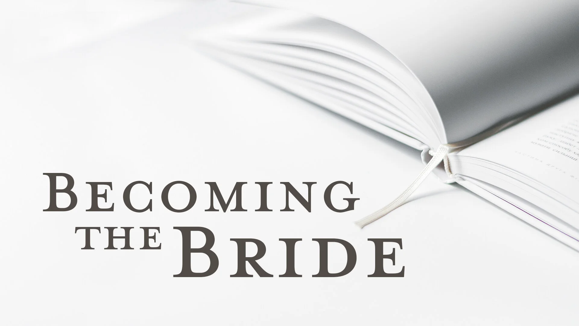 Becoming the Bride: Becoming A Gospel Family