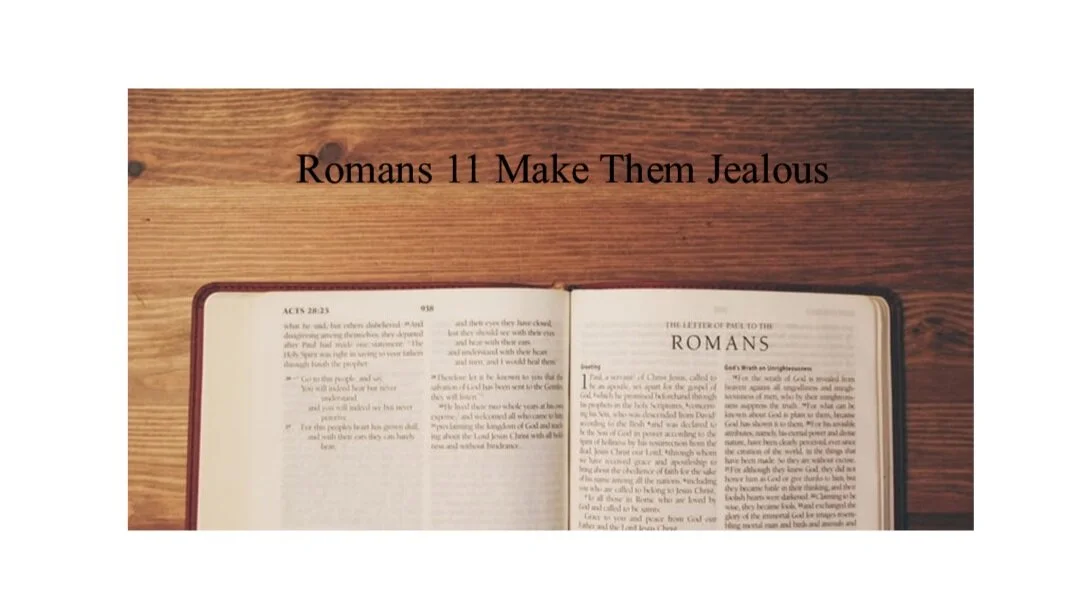 Romans 11 Make Them Jealous