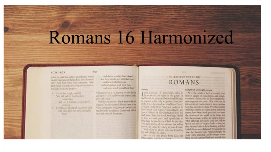 Romans 16 Harmonized