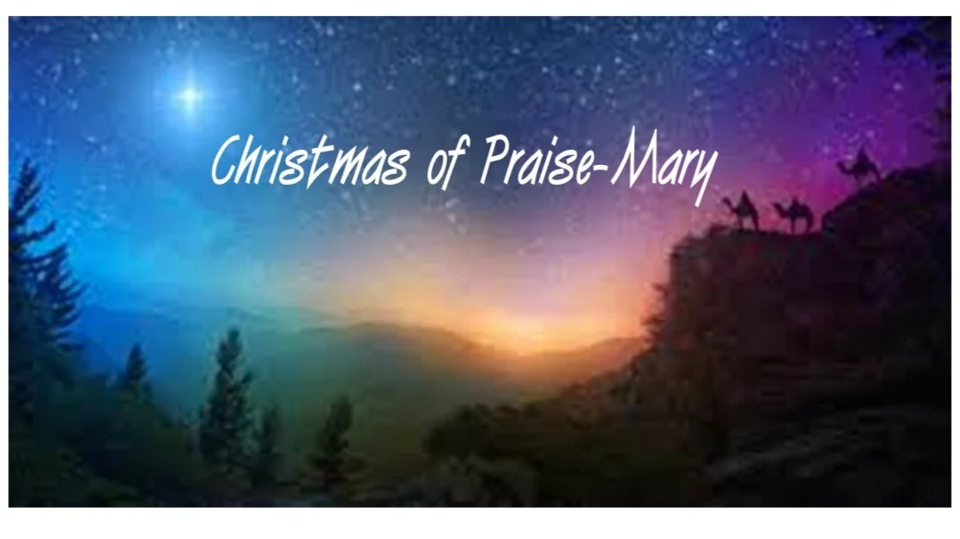 Christmas of Praise-Mary