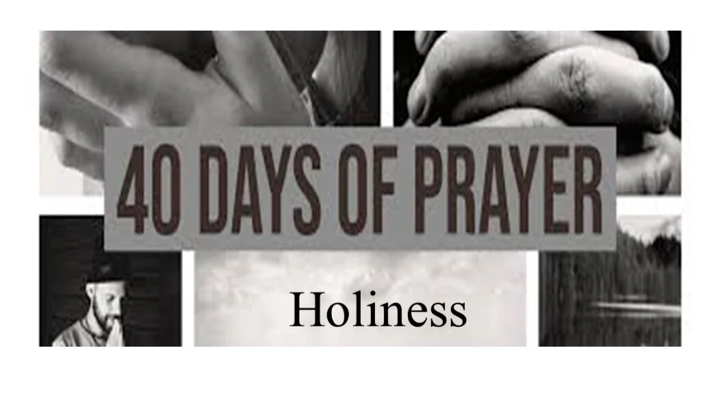 40 Days of Prayer: Holiness