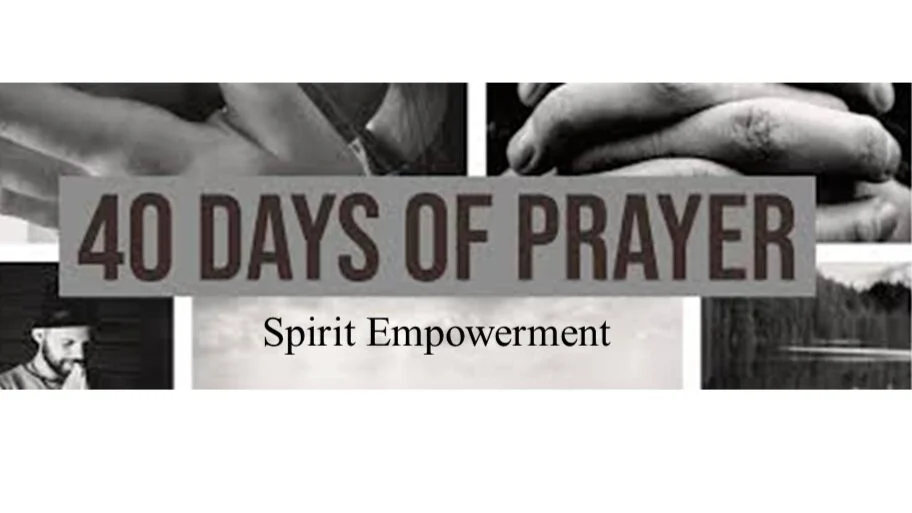 40 Days of Prayer: Spirit Empowerment