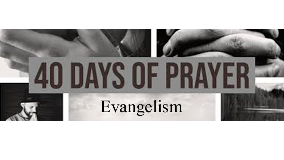 40 Days of Prayer: Evangelism