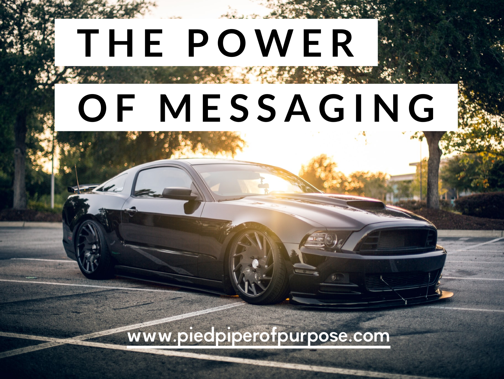 The Power of Messaging