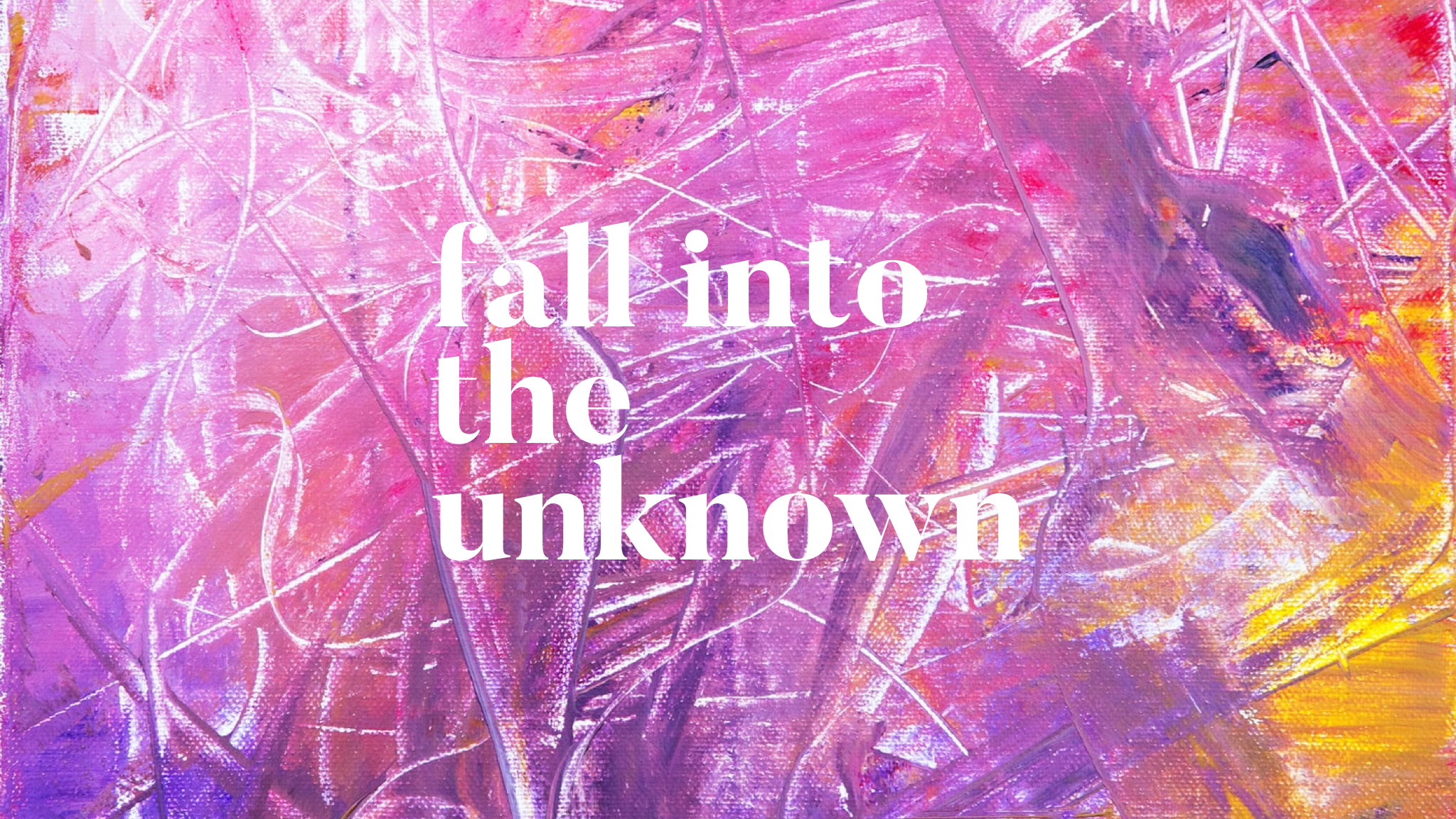 Fall Into The Unknown