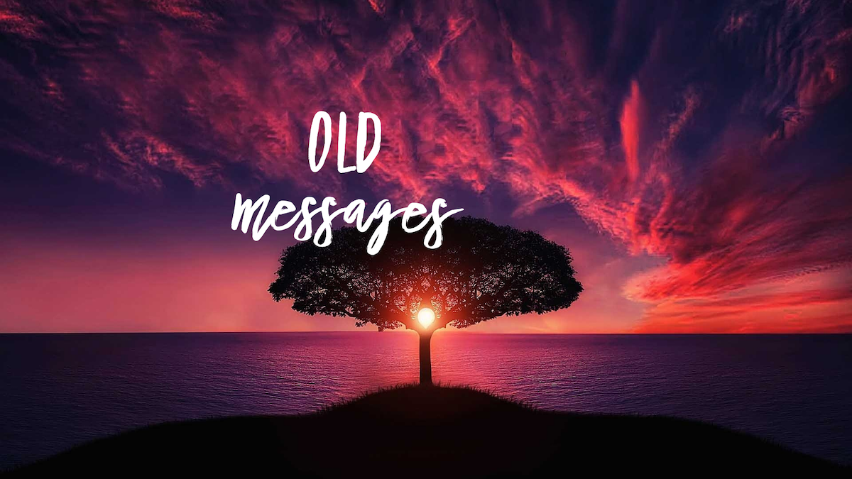 Old Messages