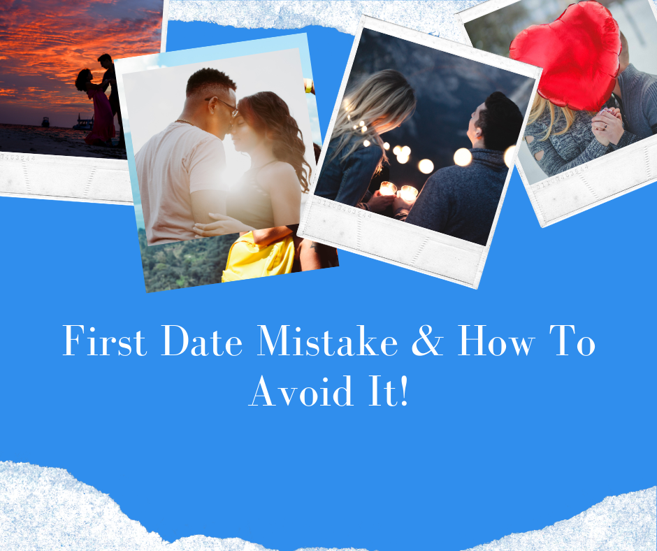 First Date MISTAKE & How to Avoid it! (VIDEO)
