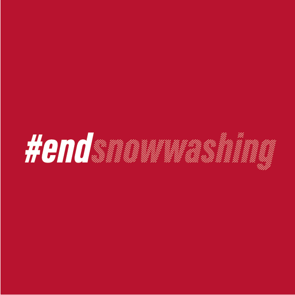 What is snow-washing? — End Snow-Washing