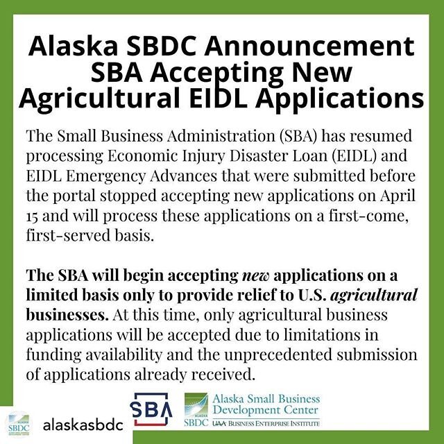 Posted @withregram &bull; @alaskasbdc The SBA will begin accepting new Economic Injury Disaster Loan (EIDL) and EIDL Advance applications on a limited basis only to provide relief to U.S. agricultural businesses.

The SBA is encouraging all eligible 