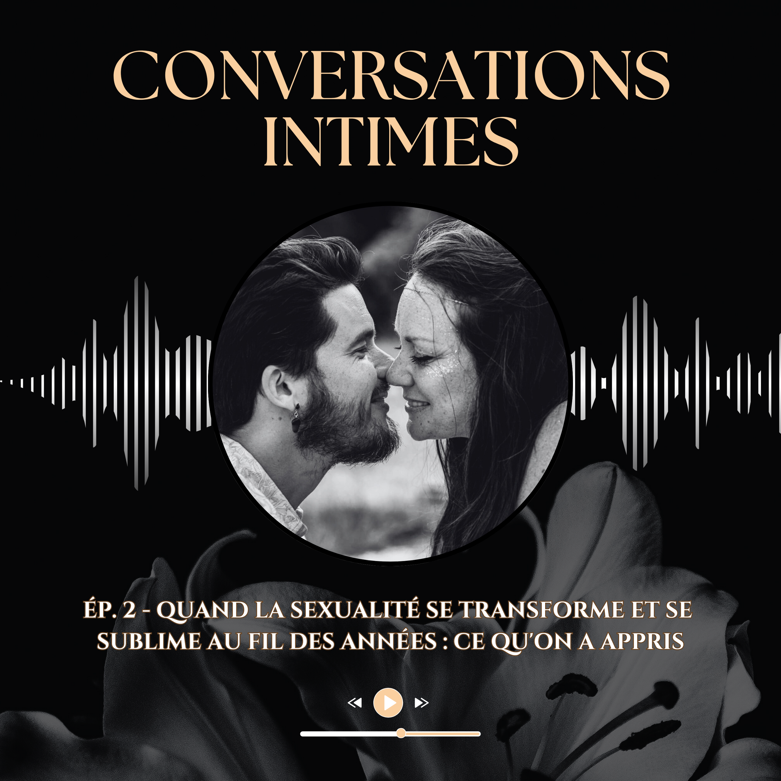 Ép. 2 - Quand la sexualité se transforme et se sublime au fil des années : ce qu'on a appris