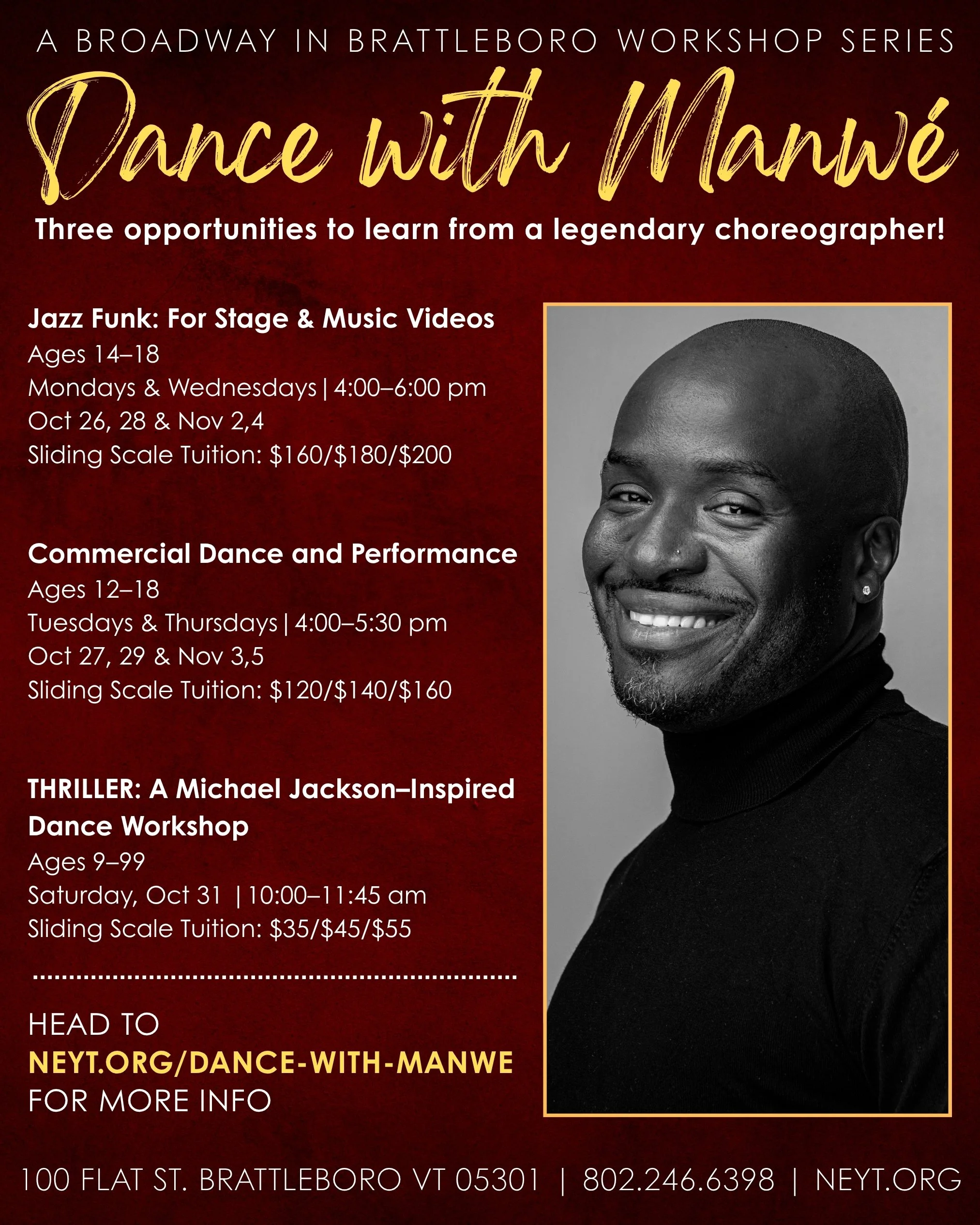A Broadway in Brattleboro Workshop Series, Dance With Manwé. 3 Opportunities to learn from a legendary choreographer! Head to neyt.org/dance-with-manwe for more info. 100 Flat St. Brattleboro VT 05301, 802.246.6398, neyt.org